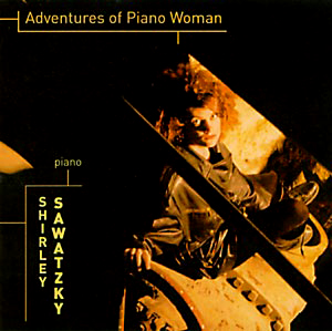 Shirley Sawatzky, Adventures of Piano Woman CD Cover Image